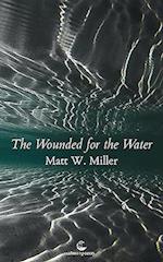 The Wounded for the Water