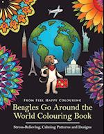 Beagles Go Around the World Colouring Book - Stress-Relieving, Calming Patterns and Designs