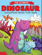 The Ultimate Dinosaur Colouring Book for Kids