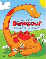 My Cute Dinosaur Colouring Book for Toddlers