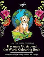 Havanese Go Around the World Colouring Book