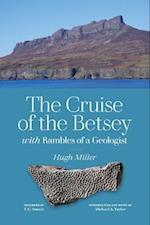 The Cruise of the Betsey and Rambles of a Geologist
