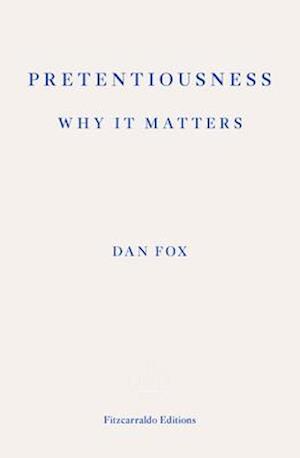 Pretentiousness: Why it Matters