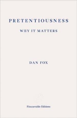 Pretentiousness: Why it Matters