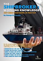 The Shipbroker's Working Knowledge : Dry Cargo Chartering in Practice