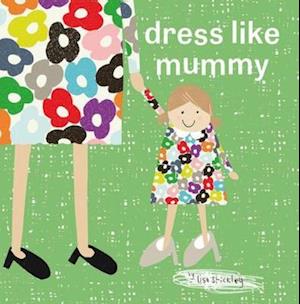 dress like mummy