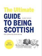 The Ultimate Guide to Being Scottish