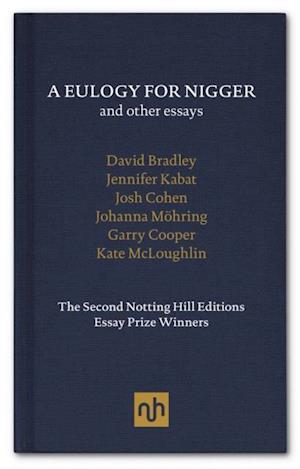 Eulogy for Nigger and Other Essays