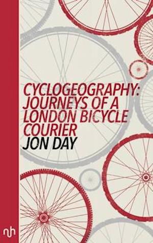 Cyclogeography: Journeys of a London Bicycle Courier