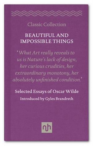 Beautiful and Impossible Things: Selected Essays of Oscar Wilde