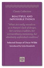 Beautiful and Impossible Things: Selected Essays of Oscar Wilde