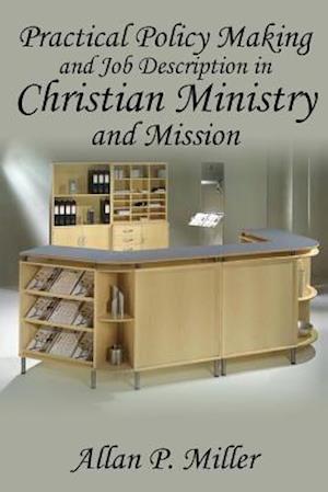 Practical Policy Making and Job Description in Christian Ministry and Mission