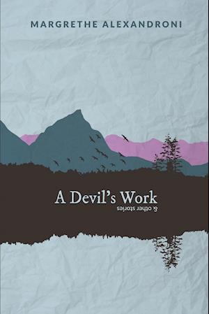 A Devil's Work and other stories