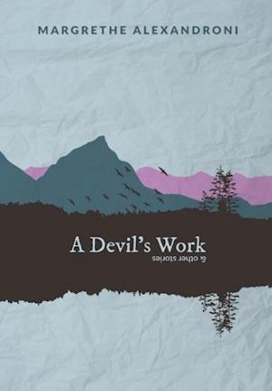 A Devil's Work and other short stories