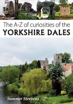 The A-Z of Curiosities of the Yorkshire Dales