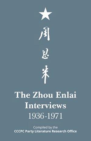 The Zhou Enlai Interviews, 1936-1971