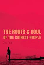 The Roots and Soul of the Chinese People
