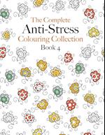 The Complete Anti-stress Colouring Collection Book 4