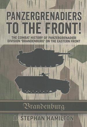 Panzergrenadiers to the Front!