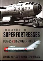 The Last War of the Superfortresses