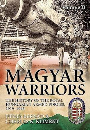 Magyar Warriors Volume 2