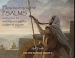 How to Enjoy the Psalms: Instruction for Worship and Warfare in Days of Trouble 
