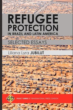 Refugee Protection in Brazil and Latin America Ð Selected Essays