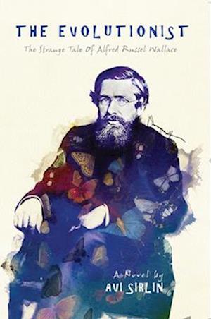 The Evolutionist: the Strange Tale Of Alfred Russel Wallace