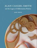 Alan Caiger-Smith and the Legacy of the Aldermaston Pottery