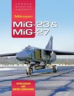 Famous Russian Aircraft: Mikoyan MiG-23 and MiG-27