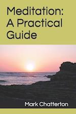 Meditation: A Practical Guide 