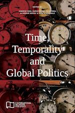 Time, Temporality and Global Politics