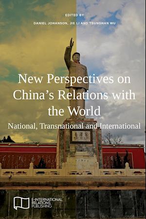 New Perspectives on China's Relations with the World