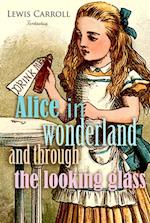 Alice in Wonderland and Through the Looking Glass