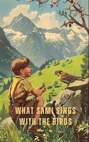 What Sami Sings with the Birds (Illustrated)