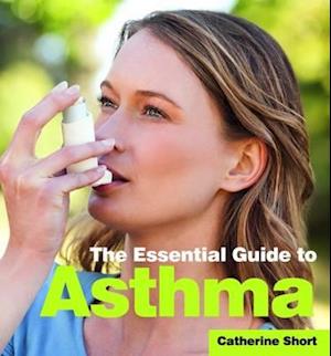 The Essential Guide to Asthma
