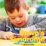 The Essential Guide to Down's Syndrome