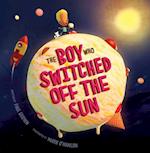 The Boy Who Switched off the Sun