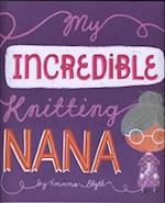 My Incredible Knitting Nana