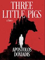 Three Little Pigs: A Novel