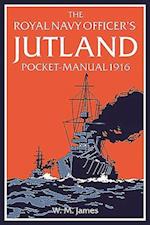The Royal Navy Officer’s Jutland Pocket-Manual 1916