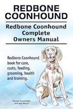 Redbone Coonhound. Redbone Coonhound Complete Owners Manual. Redbone Coonhound book for care, costs, feeding, grooming, health and training.