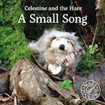 Celestine and the Hare: A Small Song