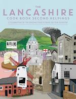 The Lancashire Cook Book: Second Helpings