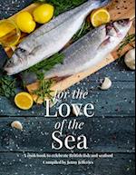 For The Love Of The Sea. 2022 WINNER BY THE GUILD OF FOOD WRITERS