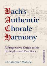 Bach's Authentic Chorale Harmony - Workbook