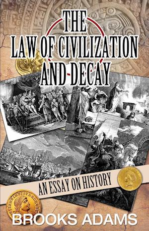 The Law of Civilization and Decay