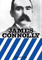 Rebel's Guide to James Connolly