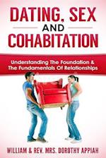 DATING, SEX AND COHABITATION : UNDERSTANDING THE FOUNDATION & THE FUNDAMENTALS OF RELATIONSHIPS