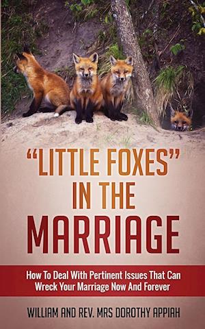 "LITTLE FOXES IN THE MARRIAGE